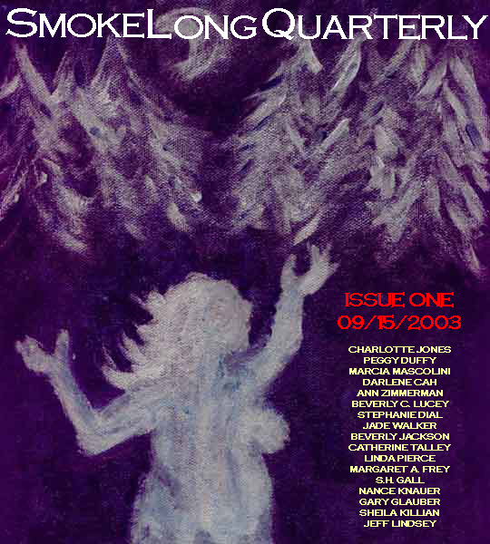 SmokeLong Quarterly, Issue One, September 15, 2003
