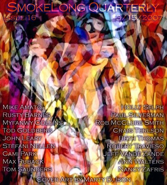 SmokeLong Quarterly, Issue Sixteen, March 15, 2007