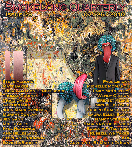 SmokeLong Quarterly, Issue Twenty-Eight, July 25, 2010