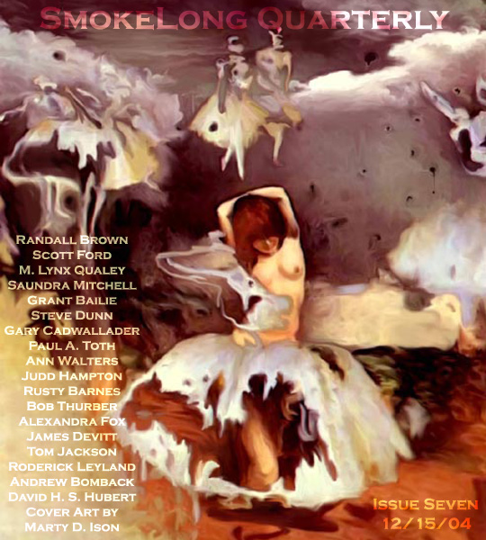 SmokeLong Quarterly, Issue Seven, December 15, 2004