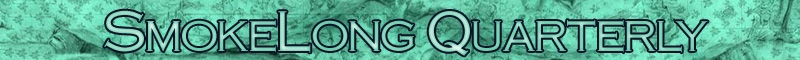 SmokeLong Quarterly