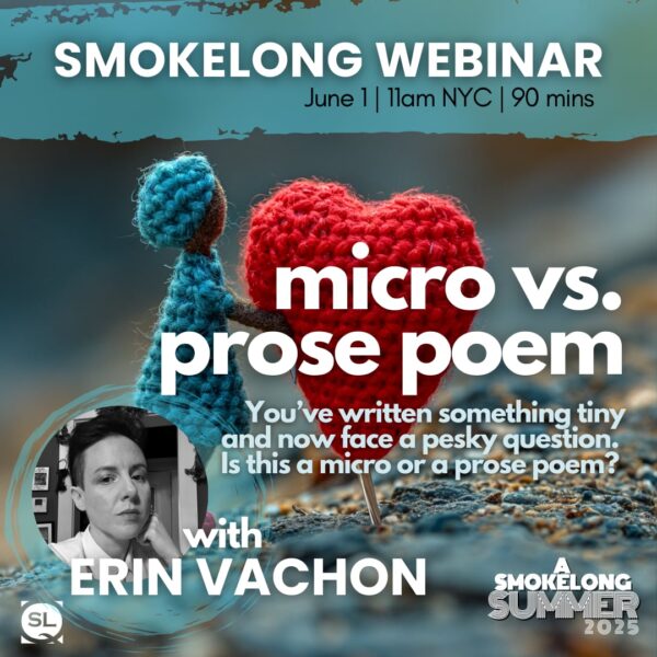 Micro vs. Prose Poem <br>with Erin Vachon