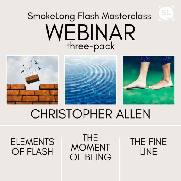 SmokeLong Flash Masterclass — Webinar Three-Pack