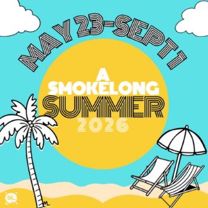 A SmokeLong Summer 26<br>Bring a friend!